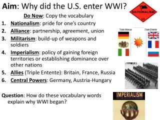 Aim : Why did the U.S. enter WWI?
