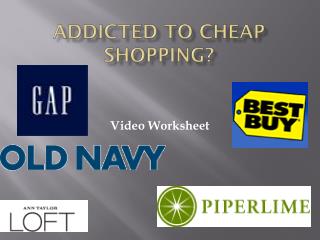Addicted to Cheap Shopping?