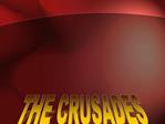 THE CRUSADES