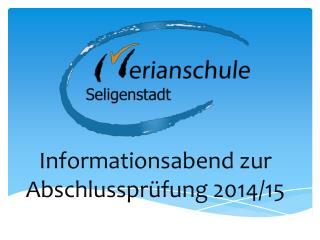 Informationsabend zur Abschlussprüfung 2014/15