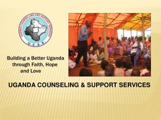 Building a Better Uganda through Faith, Hope and Love