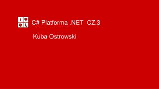 C# Platforma .NET CZ.3