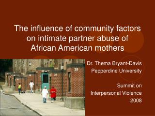 The influence of community factors on intimate partner abuse of African American mothers