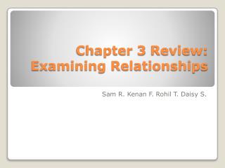 Chapter 3 Review: Examining Relationships