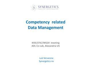 Competency related Data Management IEEE/ LTSC /WG20 meeting ADL Co-Lab, Alexandria US