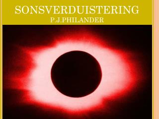 SONSVERDUISTERING P.J.PHILANDER