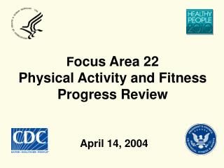 F ocus Area 22 Physical Activity and Fitness Progress Review