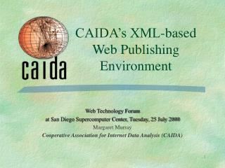 CAIDA’s XML-based Web Publishing Environment