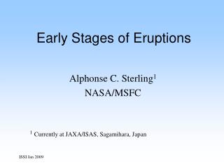 Early Stages of Eruptions