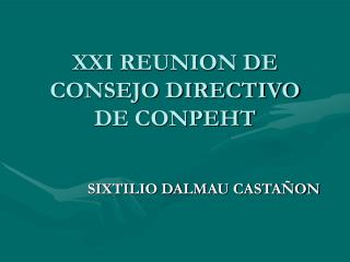 XXI REUNION DE CONSEJO DIRECTIVO DE CONPEHT