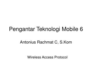 Pengantar Teknologi Mobile 6