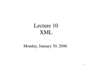 Lecture 10 XML