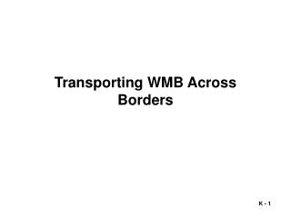 Transporting WMB Across Borders