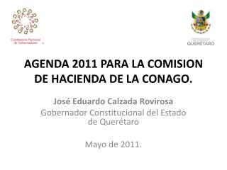 AGENDA 2011 PARA LA COMISION DE HACIENDA DE LA CONAGO.