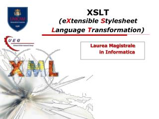 XSLT (e X tensible S tylesheet L anguage T ransformation)