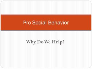 Pro Social Behavior