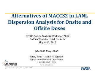 Alternatives of MACCS2 in LANL Dispersion Analysis for Onsite and Offsite Doses