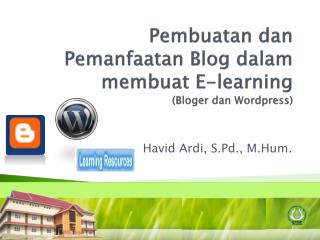 Pembuatan dan Pemanfaatan Blog dalam membuat E-learning (Bloger dan Wordpress)