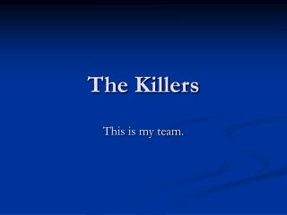 The Killers