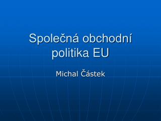 Společná obchodní politika EU