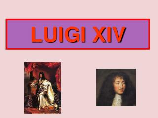 LUIGI XIV