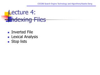 Lecture 4: Indexing Files