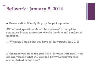 Bellwork : January 6, 2014