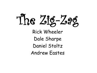 The Zig-Zag