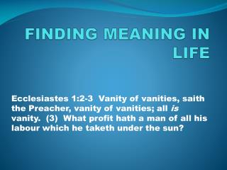 FINDING MEANING IN LIFE