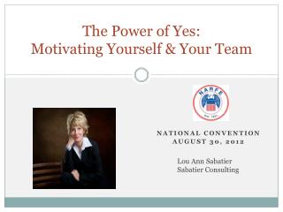The Power of Yes: Motivating Yourself &amp; Your Team