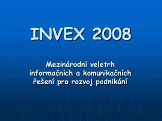 INVEX 2008