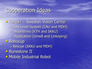 Cooperation Ideas