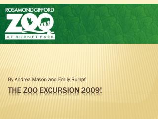 The Zoo Excursion 2009!