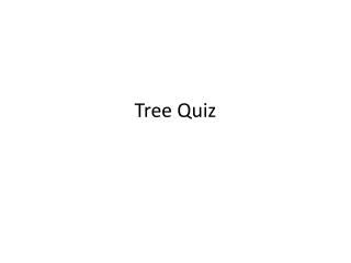 Tree Quiz