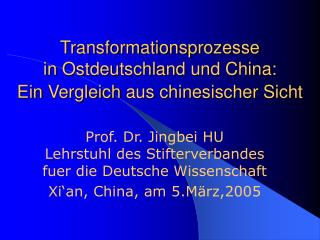 Transformationsprozesse  in Ostdeutschland und China:  Ein Vergleich aus chinesischer Sicht