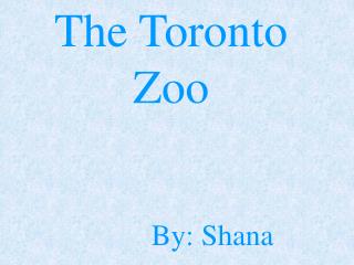 The Toronto Zoo