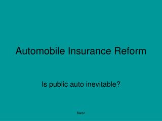 Automobile Insurance Reform