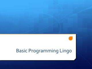 Basic Programming Lingo