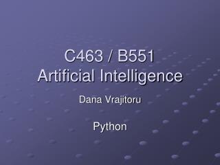 C463 / B551 Artificial Intelligence