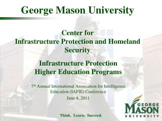 George Mason University Center for Infrastructure Protection and Homeland Security