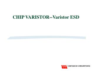 CHIP VARISTOR--Varistor ESD