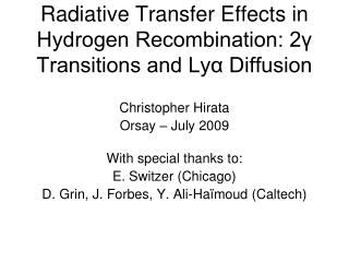 Radiative Transfer Effects in Hydrogen Recombination: 2γ Transitions and Lyα Diffusion