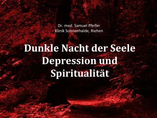 Dunkle Nacht der Seele Depression und Spiritualität