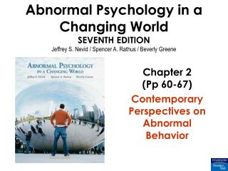 Chapter 2 (Pp 60-67) Contemporary Perspectives on Abnormal Behavior