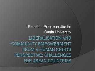 Emeritus Professor Jim Ife Curtin University