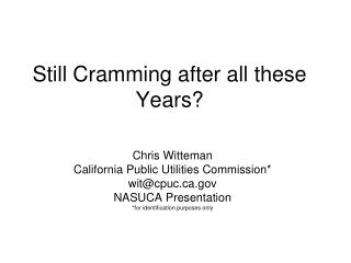 Still Cramming after all these Years?