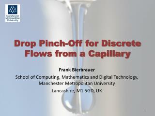 Drop Pinch-Off for Discrete Flows from a Capillary