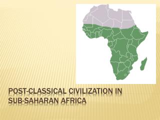POSt -Classical Civilization in SUB- SAHARAn Africa