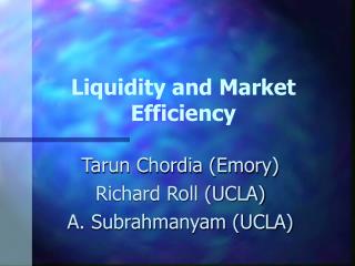 Liquidity and Market Efficiency
