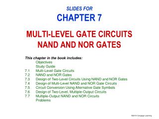 SLIDES FOR CHAPTER 7 MULTI-LEVEL GATE CIRCUITS NAND AND NOR GATES